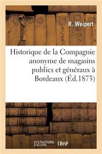 Historique de la Compagnie Anonyme de Magasins Publics Et Généraux À Bordeaux