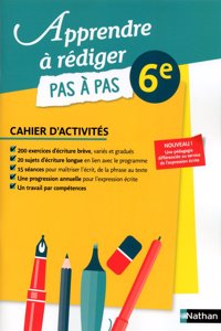 Apprendre a rediger pas a pas 6e Cahier