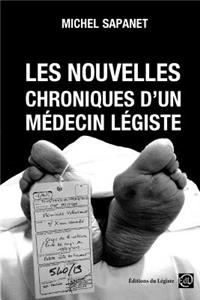 Les nouvelles chroniques d'un médecin légiste