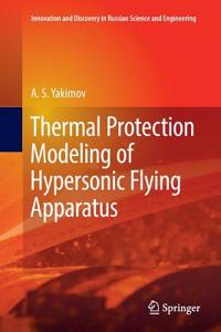 Thermal Protection Modeling of Hypersonic Flying Apparatus