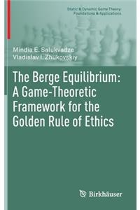 Berge Equilibrium: A Game-Theoretic Framework for the Golden Rule of Ethics