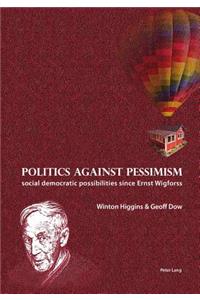 Politics against pessimism