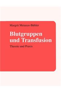 Blutgruppen und Transfusion