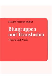 Blutgruppen und Transfusion