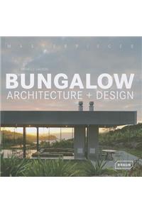 Masterpieces: Bungalow Architecture + Design