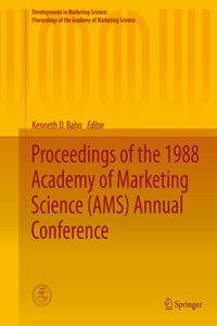 Proceedings of the 1988 Academy of Marketing Science (Ams) Annual Conference