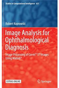 Image Analysis for Ophthalmological Diagnosis