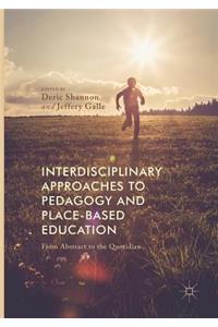 Interdisciplinary Approaches to Pedagogy and Place-Based Education