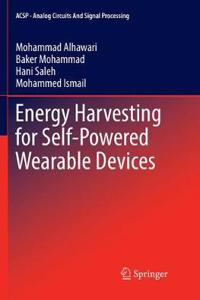 Energy Harvesting for Self-Powered Wearable Devices