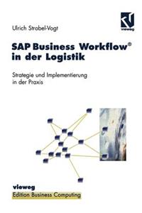 SAP Business Workflow(r) in Der Logistik