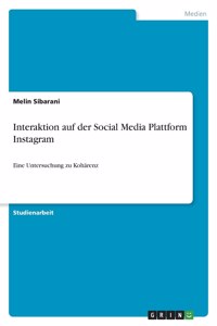 Interaktion auf der Social Media Plattform Instagram