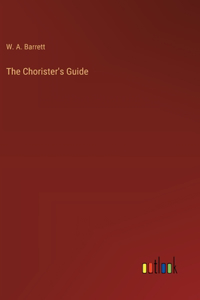 The Chorister's Guide