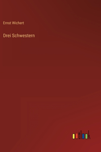 Drei Schwestern