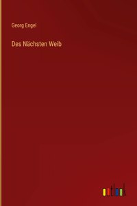 Des Nächsten Weib
