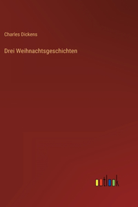 Drei Weihnachtsgeschichten