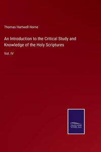 Introduction to the Critical Study and Knowledge of the Holy Scriptures