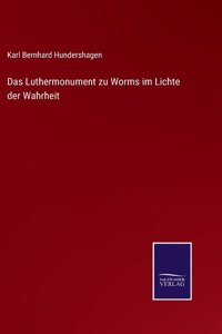 Luthermonument zu Worms im Lichte der Wahrheit