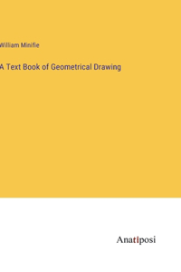 Text Book of Geometrical Drawing