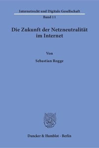 Die Zukunft Der Netzneutralitat Im Internet