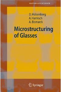 Microstructuring of Glasses