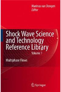 Shock Wave Science and Technology Reference Library, Vol. 1