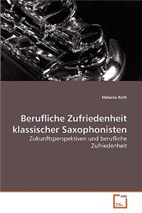 Berufliche Zufriedenheit klassischer Saxophonisten