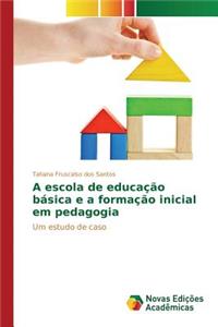 A escola de educação básica e a formação inicial em pedagogia