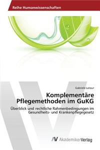 Komplementäre Pflegemethoden im GuKG