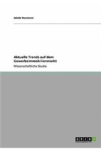 Aktuelle Trends auf dem Gewerbeimmobilienmarkt