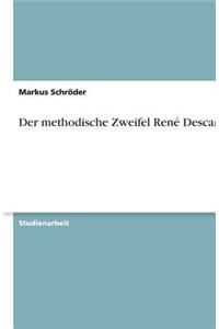 Der methodische Zweifel René Descartes