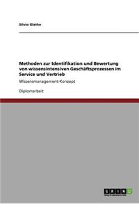 Methoden zur Identifikation und Bewertung von wissensintensiven Geschäftsprozessen im Service und Vertrieb