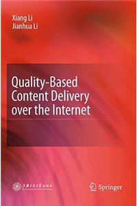 Quality-Based Content Delivery Over the Internet