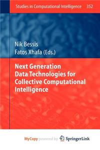 Next Generation Data Technologies for Collective Computational Intelligence