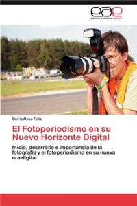 El Fotoperiodismo En Su Nuevo Horizonte Digital