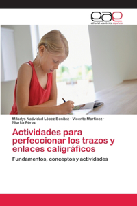 Actividades para perfeccionar los trazos y enlaces caligráficos