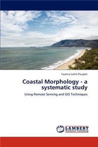 Coastal Morphology - a systematic study