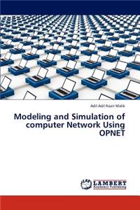 Modeling and Simulation of Computer Network Using Opnet