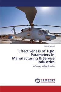 Effectiveness of TQM Parameters In Manufacturing & Service Industries