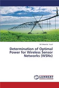 Determination of Optimal Power for Wireless Sensor Networks (WSNs)
