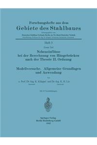 Nebeneinflüsse bei der Berechnung von Hängebrücken nach der Theorie II. Ordnung. Modellversuche. Allgemeine Grundlagen und Anwendung