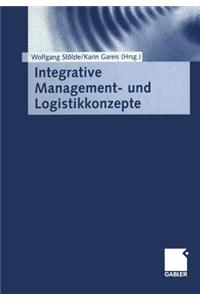 Integrative Management- Und Logistikkonzepte