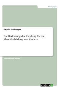 Bedeutung der Kleidung für die Identitätsbildung von Kindern