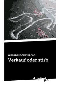 Verkauf Oder Stirb