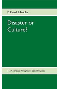 Disaster or Culture?