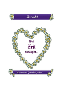 Weil Zeit einmalig ist