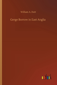 Gerge Borrow in East Anglia