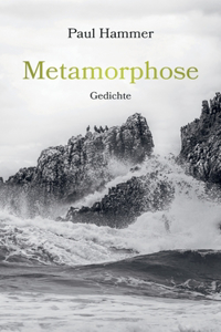 Metamorphose: Gedichte