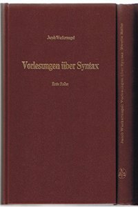 Vorlesungen Uber Syntax, Mit Besonderer Berucksichtigung Von Griechisch, Lateinisch Und Deutsch/Reihe 2