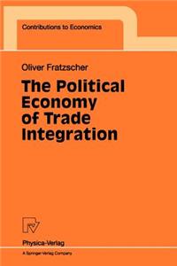 Political Economy of Trade Integration