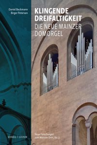 Die Neue Orgel Im Hohen Dom St. Martin Zu Mainz